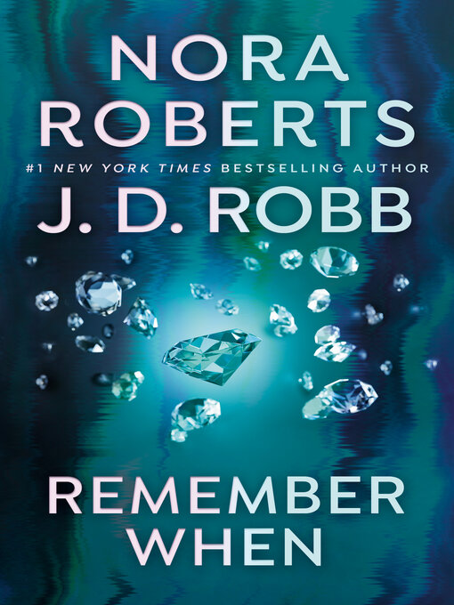 Title details for Remember When by Nora Roberts - Wait list